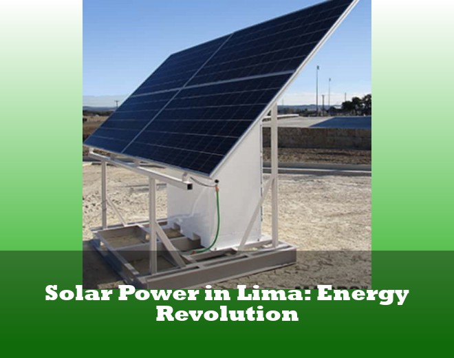 Solar Power in Lima: Energy Revolution